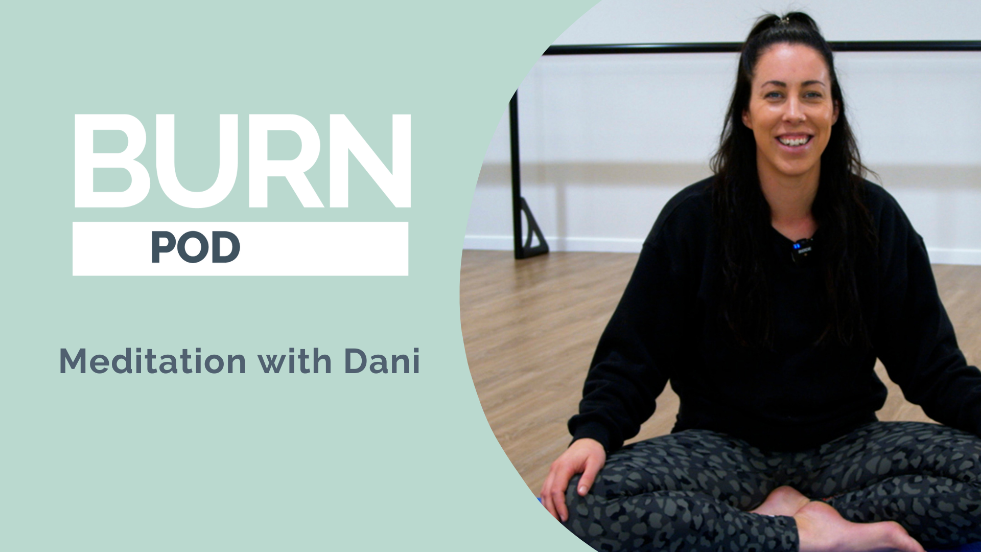Burn Pod, Podcast Episode, Meditation with Dani