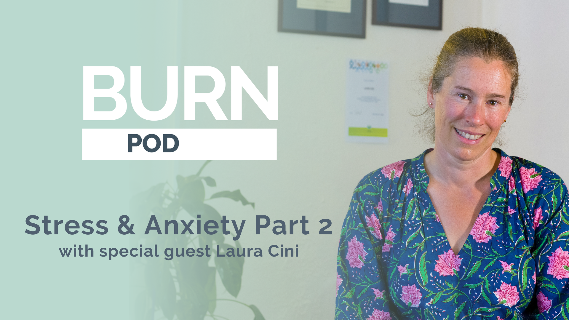 Season 2 – Episode 5 : Stress & Anxiety Part 2 with special guest Laura Cini